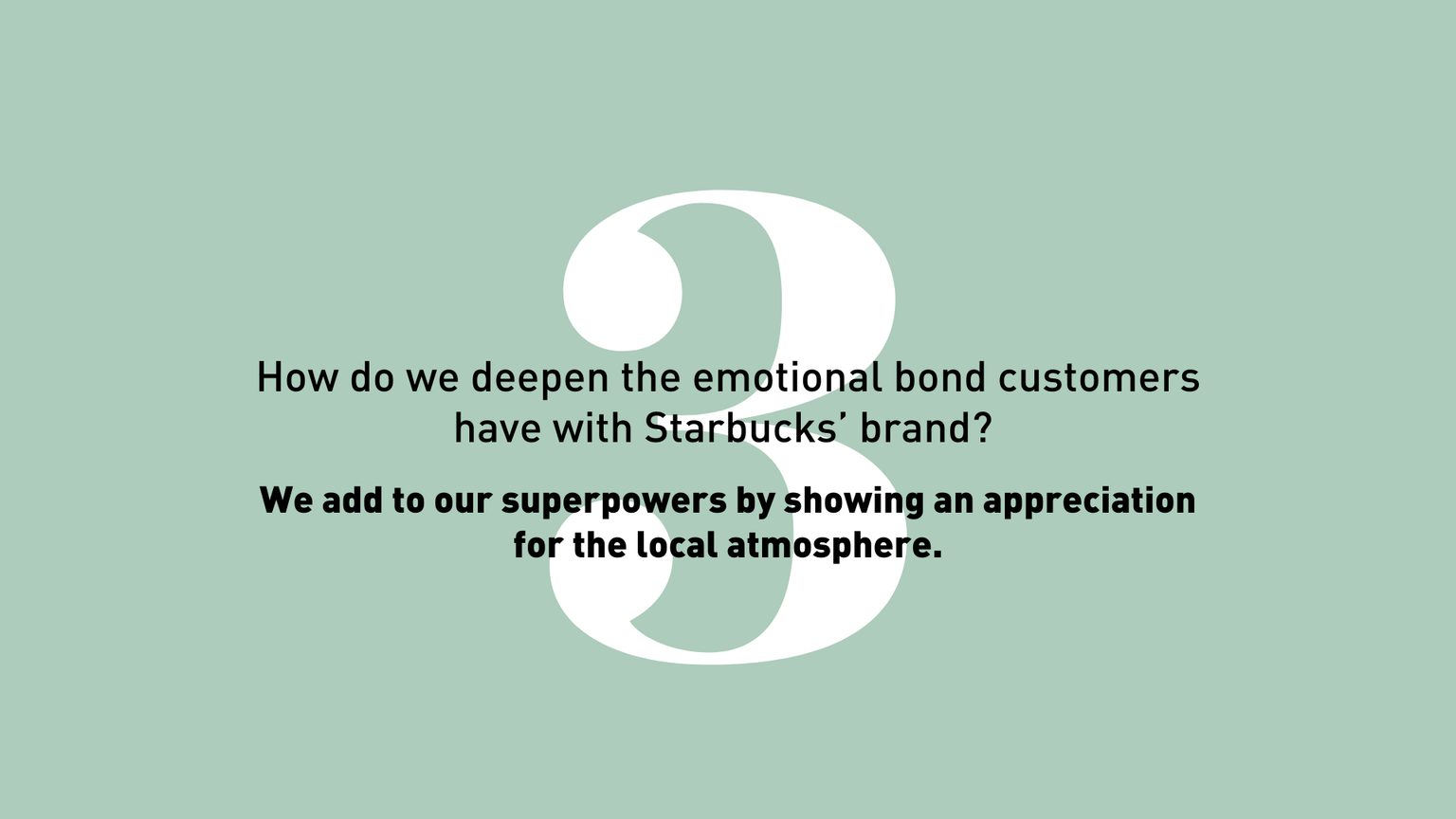 Question: How can Starbucks deepen its bond with customers